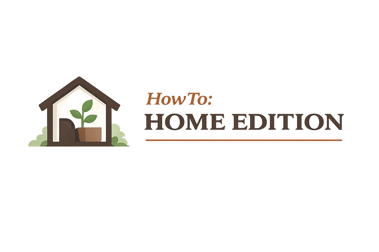 HowTo: Home Edition
